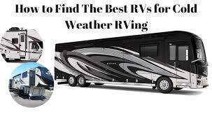 We carry the nations best selling rv brands from the industries leading manufacturers like jayco, roadtrek, coachmen, starcraft rv, renegade roadtrek class b motor homes have been the best selling class b rv's in north america for over 30 years! Best Cold Weather Rv Best Rvs For Cold Weather Rving Rv Pioneers