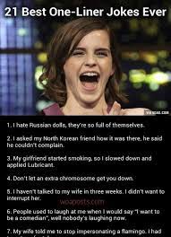 Sourced from reddit, twitter, and beyond! 21 Best One Liner Jokes Ever One Liner Jokes One Line Jokes Epic One Liners