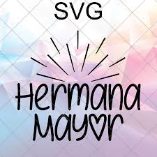 Download Hermana Mayor Y Hermana Menor Svg Spanish File For Cricut Cameo Eleven Twenty Six