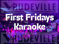 First Fridays Karaoke
