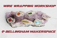 FREE! Wire Wrapping Workshop with Steve B.