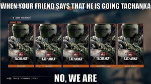 Please Tell Me This Is True Tachanka Squad Best Squad Rainbow Six Siege Memes Rainbow Art Rainbow 6 Seige