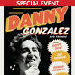 Danny Gonzalez and Friends- Special Event event in Rosemont, IL