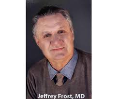 Jeffrey Frost MD Obituary (1947