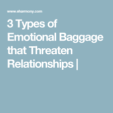 2) what types of programmes are available? 3 Types Of Emotional Baggage That Threaten Relationships Emotional Baggage Relationship Emotions