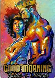 Good Morning Kings Queens Black Artwork Black Art Female Art