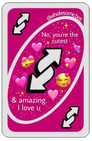 Uno Card In 2020 Cute Memes Love You Meme Cute Love Memes