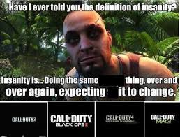 Well Said Vaas Well Said Definition Of Insanity Told You So Gamer Humor