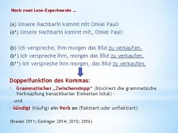 Beide kommasetzungen sind richtig, häufiger setzt man jedoch keines. Wie Punkte Und Kommas Das Lesen Steuern Sprachreflexive