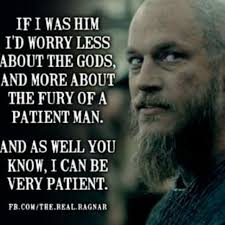 Monotheism has a very firm outlook on things: Pin By Diana Triggs On Ragnar Viking Quotes Ragnar Quotes Ragnar