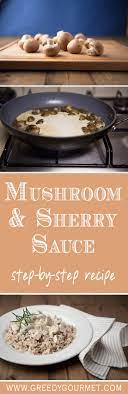 Creamy Mushroom Sherry Sauce You Ll Want To Master This Recipe At Home Recipe Stuffed Mushrooms Recipes Food And Drink