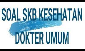 Soal tkb dokter umum pdf. Contoh Soal Skb Dokter Contoh Soal Terbaru