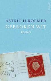 Cerca nel più grande indice di testi integrali mai esistito. Gebroken Wit By Astrid H Roemer