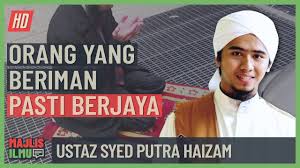 Ustaz syed putra haizam ᴴᴰl esok belum tentu diatas. Ustaz Syed Putra Haizam Orang Beriman Pasti Berjaya Alkahfiproduction Ceramah Kuliah Youtube