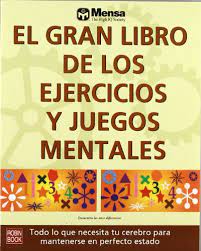 Juego s de azar y juego que ponen a prue s ba los sesos, jueg os largos y cor to s, sencillos y comple jos, juegos. Descarga De Ebooks Aa Vv El Gran Libro De Los Ejercicios Y Juegos Mentales Pdf Mobi Epub