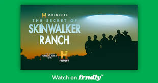 Watch The Secret of Skinwalker Ranch | The HISTORY Channel | Frndly TV  $6.99/mo