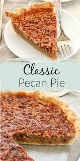 Pecan Pie W Light Corn Syrup In 2020 Pecan Pie Recipe Easy Pecan Pie Recipe Homemade Pecan Pie