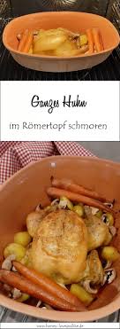 Ein Ganzes Huhn Im Romertopf Zusammen Mit Ofengemuse Garen Leckere Gesunde Rezepte Ganze Huhnchen Huhner