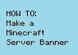 Attract more players on server list websites with an animated banner that stands out above the competition. How To Make A Minecraft Server Banner