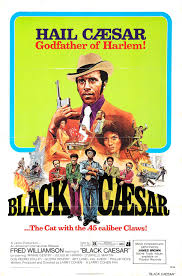 Little caesar, american gangster film, released in 1931, considered a classic of the genre. Black Caesar 1973 Imdb