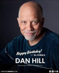JUNE 03 Happy 71st Birthday to Dan Hill! Daniel Grafton Hill IV is a  Canadian pop singer and songwriter. He had two major international hits  with his songs "Sometimes When We Touch"