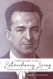 Ordinary Life, Extraordinary Living: Isidoro Zorzano by Thomas A McDonough  (Ebook)