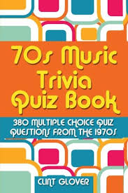 Think you know a lot about halloween? 70s Music Trivia Quiz Book 380 Multiple Choice Quiz Questions From The 1970s Music Trivia Quiz Book 1970s Music Trivia Glover Clint 9781512050202 Amazon Com Books