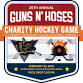 25th Annual Guns N Hoses Charity Hockey Game