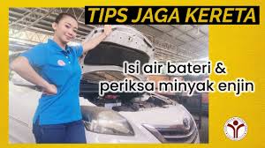 Maybe you would like to learn more about one of these? Tips Jaga Kereta Isi Air Bateri Periksa Minyak Enjin Youtube