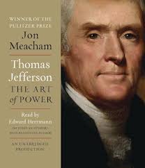 Amazon.com: Thomas Jefferson: The Art of Power: 9780739334614: Meacham, Jon,  Herrmann, Edward, Meacham, Jon: Books