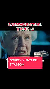 #rose SOBREVIVIENTE DEL #TITANIC nos cuenta la #triste #historia #peliculas  #movie #titan #tendencia #juanit02022 #realidad