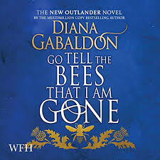 Go tell the bees that i am gone by diana gabaldon credit: Go Tell The Bees That I Am Gone By Diana Gabaldon Audiobook Audible Com