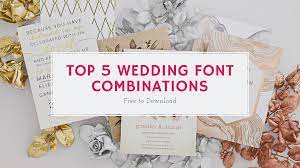 Top 5 Wedding Font Combinations Wedding Fonts Combinations Wedding Fonts Free Wedding Fonts