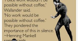 The Top 10 Quotes About Coffee Writers Write Coffee Quotes Literary Quotes 10th Quotes