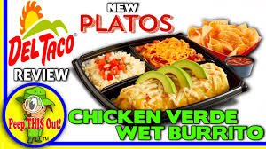 Find del taco locations near me. Del Taco Chicken Verde Wet Burrito Plato Review Peep This Out Youtube