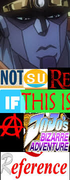 Check spelling or type a new query. Reference Or Not Reference That Is The Question Is This A Jojo Reference Know Your Meme