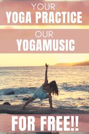 Your Yoga Practice Our Yoga Music Free Yoga Music Yoga Teacher Resources Vinyasa Yoga