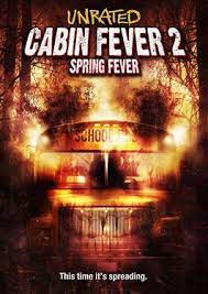 Check spelling or type a new query. Cabin Fever 2 Spring Fever Wikipedia