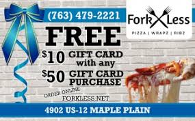 Deals & destinations , site section navigation navigation can be closed using the escape key. Free 10 Gift Card With Every 50 Gift Card You Buy Fork Less Maple Plain Mn