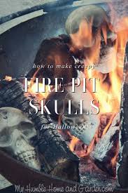 This is one of the simplest fire pit diy. How To Make These Creepy Awesome Fire Pit Skulls My Humble Home And Garden