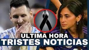 'MURIÓ EL NENE' Lionel Messi DESTROZADO TRAS CONFIRMARSE LA PEOR TRAGEDIA DE SU VIDA ¡DESGARRADOR! - YouTube