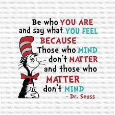 Dr Seuss Png File Download Be Who You Are And Say What You Etsy In 2021 Dr Seuss Quotes Seuss Quotes Dr Seuss Day