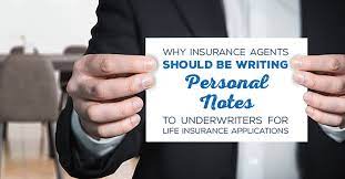 Once you learn to speak and write english, understand that most individual life insurance policies are sold in a social context. Why Insurance Agents Should Be Writing Personal Notes To Underwriters For Life Insurance Applications