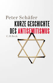 Sie richten sich auch an. Schafer Peter Kurze Geschichte Des Antisemitismus 1 Auflage 2020 Beck Shop De