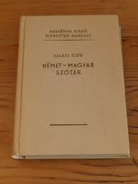 Írd a szót vagy mondatot a keresőmezőbe, kattints a fordítás gombra. Deutsch Ungarisches Worterbuch Nemet Magyar Szotar Halasz Elod Buch Antiquarisch Kaufen A02tx64w01zz7