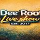 BDee Roots Live Show 6.0