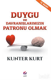 Duygu Ve Davranislarimizin Patronu Olmak Kunter Kurt Kitap Babil