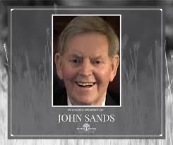 The death has occurred of: John Sands Sands (Tandragee) May 31st, 2024.  Suddenly at his home, John, dearly beloved husband of the late Margaret,  cherished father of Anne-Marie Corbally, Geraldine Kinnaird, Roisin