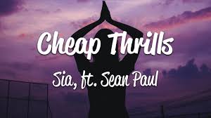 Sia Cheap Thrills Lyrics Ft Sean Paul Sia Cheap Thrills Lyrics Sia Cheap Thrills Sean Paul