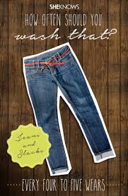 How often should you wash a pair of jeans? How Often Should You Really Wash That A Laundry Guide Sheknows
